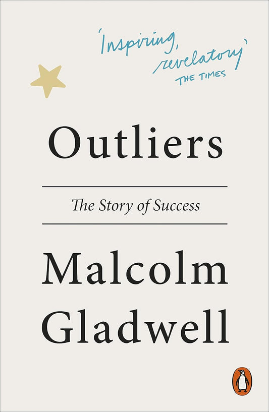 Outliers (by Malcolm Gladwell)